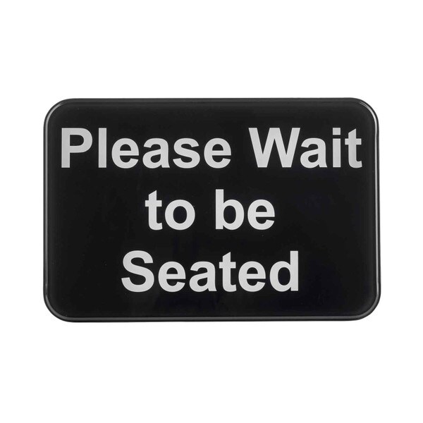 "Please Wait to be Seated" sign